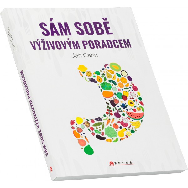 Sám sobě výživovým poradcem (Jan Caha) 1 Sám sobě výživovým poradcem (Jan Caha)