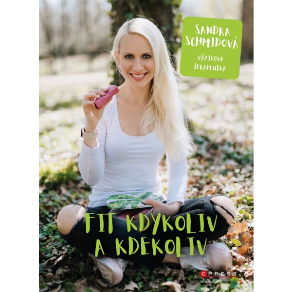 Fit kdykoliv a kdekoliv (Sandra Schmidová) 2 Fit kdykoliv a kdekoliv (Sandra Schmidová) - Obrázek 2