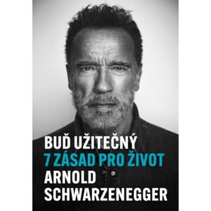 Buď užitečný (Arnold Schwarzenegger)